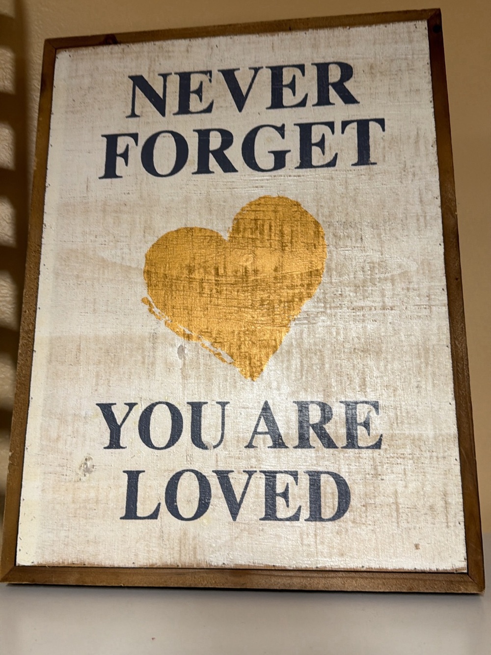 Never Forget You Are Loved Wall Sign - Gold Heart
